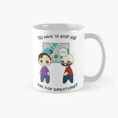 You Have To Ask For E Ections Mug