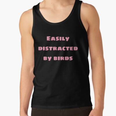 Distractible Easily Distracted By Birds Tank Top