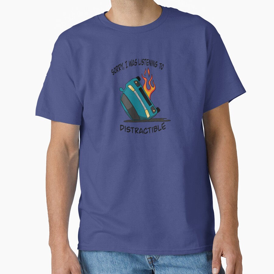 Sorry I Was Listening To Distractible T-shirt - Image 4