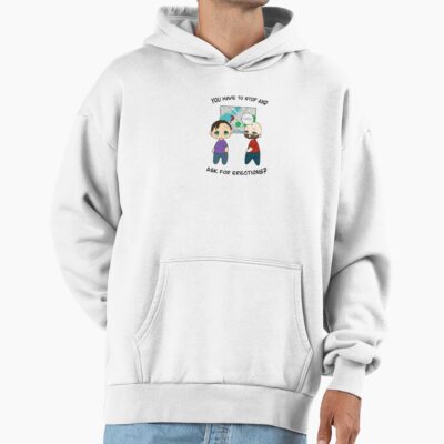 Distractible You Have To Ask For E Ections Hoodie