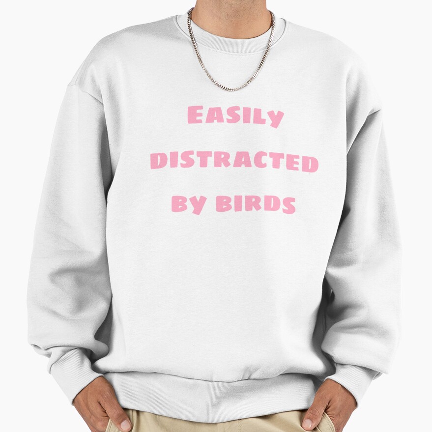 Distractible Easily Distracted By Birds Sweatshirt - Image 2