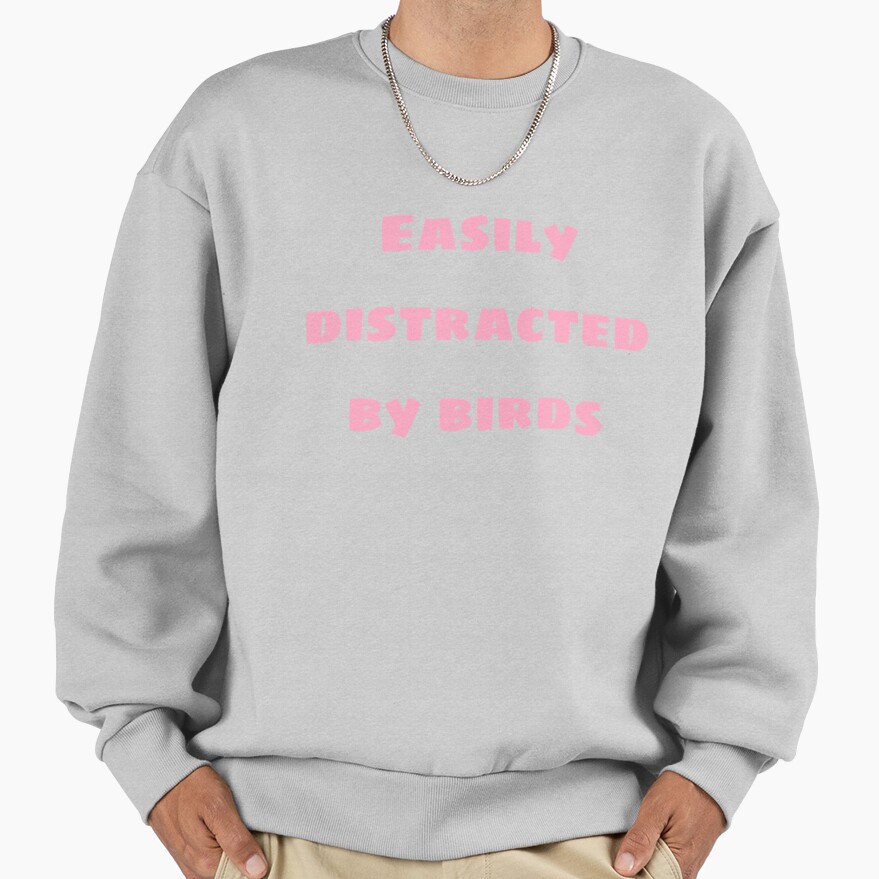 Distractible Easily Distracted By Birds Sweatshirt - Image 4