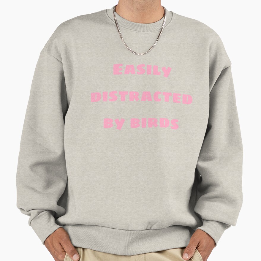 Distractible Easily Distracted By Birds Sweatshirt - Image 3