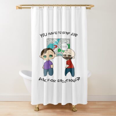 Distractible You Have To Ask For E Ections Shower Curtain